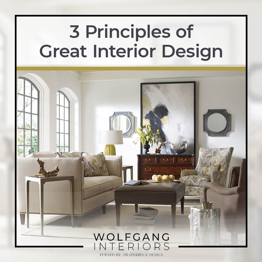 3 Principles of Great Interior Design