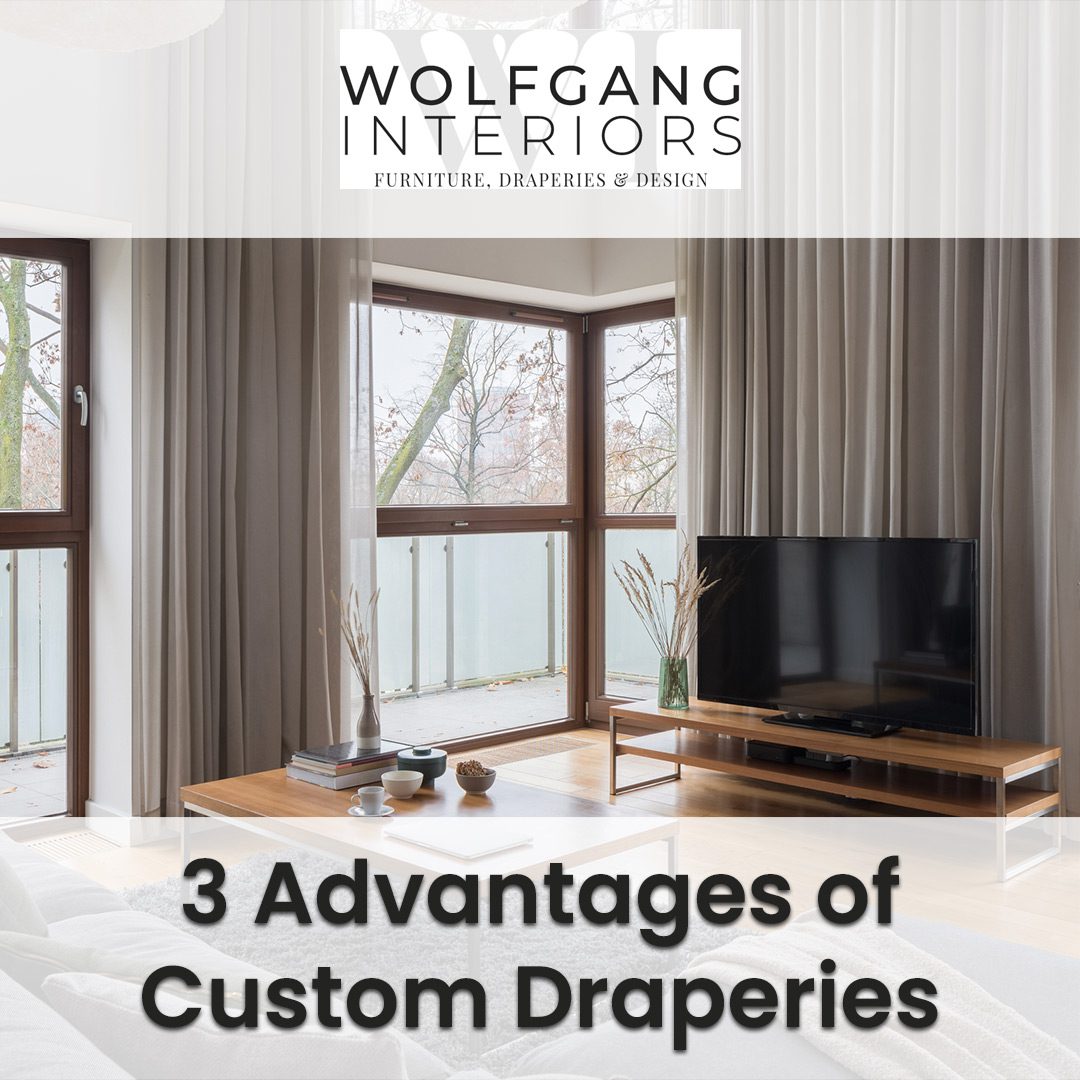 3 Advantages of Custom Draperies